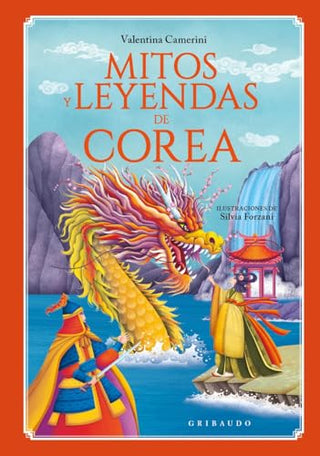 Portada del libro MITOS Y LEYENDAS DE COREA de Valentina Camerini