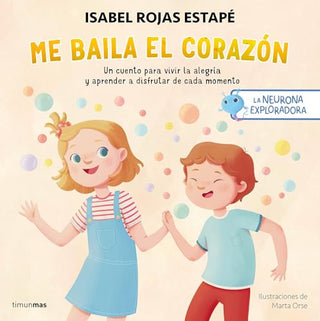 La neurona exploradora. Me baila el corazón