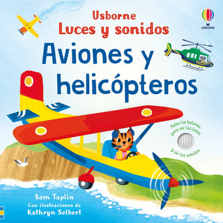 Portada del libro luces y sonidos - AVIONES Y HELICOPTEROS de Sam Taplin