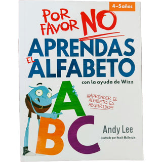 POR FAVOR NO APRENDAS - EL ALFABETO