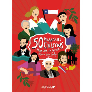 Portada del libro 50 PERSONAJES CHILENOS PARA LEER EN FAMILIA de María Luisa Godoy