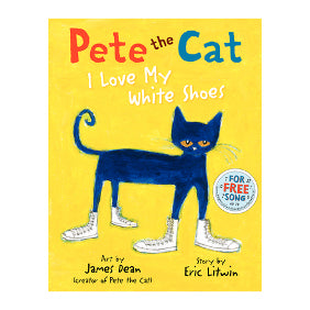 Pete the Cat I LOVE MY WHITE SHOES