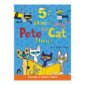 Pete the Cat: 5-Minute Pete the Cat Stories HC