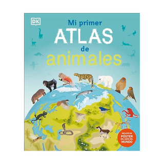 Portada del libro MI PRIMER ATLAS DE ANIMALES de DK