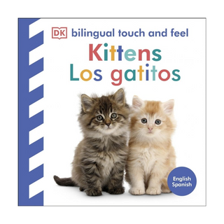 Portada del libro BILINGUAL TOUCH AND FEEL - KITTENS / LOS GATITOS de DK