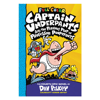 Captain Underpants #4 Full Color: and the Perilous Plot of Professor Poopypants