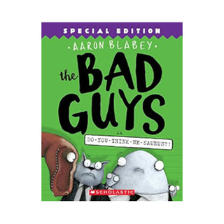 The Bad Guys Book 7: Do you think he saurus?