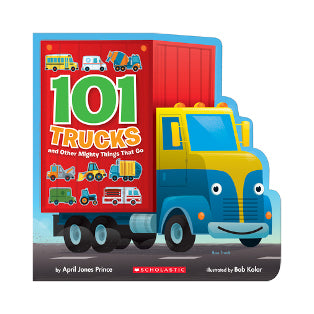 101 Trucks and other mighty things that go