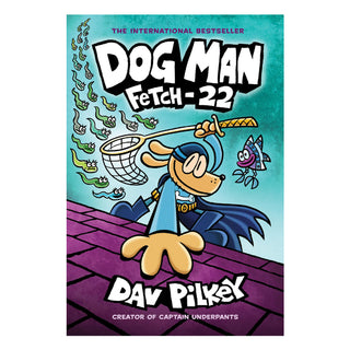 Dog Man #8: Fetch 22