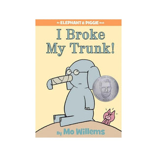 Elephant & Piggie: I Broke My Trunk