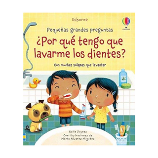 Portada del libro pequeñas grandes preguntas - POR QUÉ TENGO QUE LAVARME LOS DIENTES de Katie Daynes