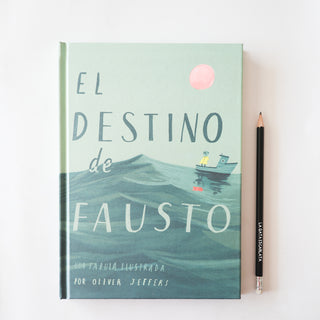 El destino de fausto. Una fábula ilustrada