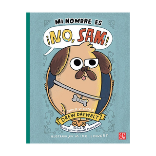 Portada del libro Mi nombre es ¡No, Sam! de Daywalt, Drew