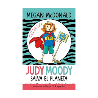 Portada del libro JUDY MOODY SALVA EL PLANETA de Peter H. Reynolds