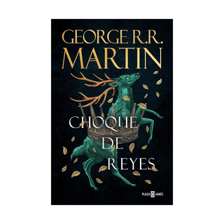 Portada del libro Choque de reyes (Canción de Hielo y Fuego 2) de George R. R. Martin