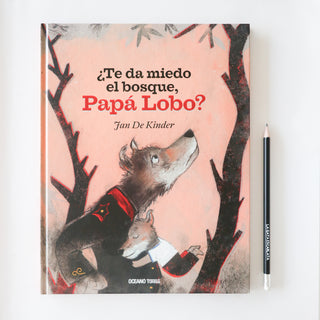 ¿Te da miedo el bosque papá lobo?