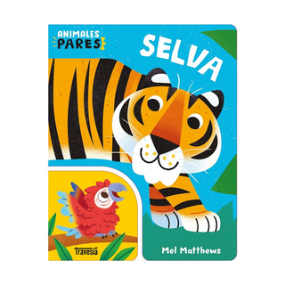 Portada del libro Selva. Animales Pares de Mel Mathews