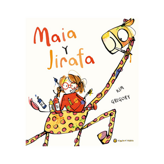 Portada del libro MAIA Y JIRAFA de Kim Gregory