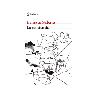 Portada del libro La resistencia. Nueva edición de Ernesto Sabato|