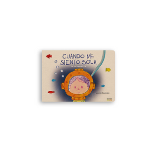 Portada del libro CUANDO ME SIENTO SOLA. LA ACUANAUTA de Garrido, Rodolfo Javier