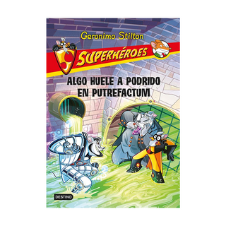 Portada del libro Superhéroes 10. ¡Algo Huele A Podrido En Putrefactum! de Geronimo Stilton