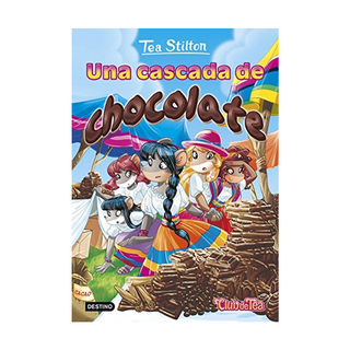 Portada del libro Una Cascada de Chocolate: Tea Stilton 19 de Tea Stilton