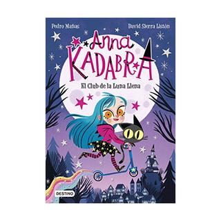 Portada del libro Anna Kadabra 1. El Club de la Luna Llena de Pedro Mañas