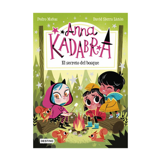 Portada del libro Anna Kadabra 7. El secreto del bosque de Pedro Mañas; David Sierra Listón