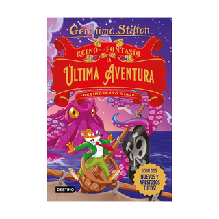 Portada del libro Reino de la Fantasía. La última aventura. Decimosexto viaje de Geronimo Stilton