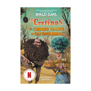 Portada del libro Los cretinos (edición película) - El curioso cuento de Cretinolandia de Roald Dahl