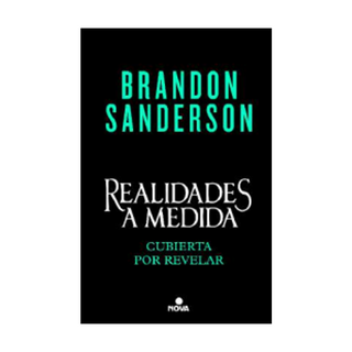 Portada del libro REALIDADES A MEDIDA de Brandon Sanderson