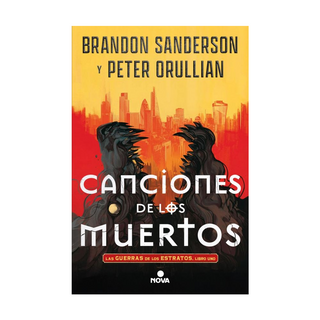 Portada del libro Canciones de los muertos (Las Guerras de los Estratos 1) de Brandon Sanderson;Peter Orullian