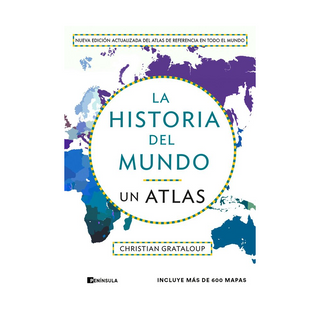 Portada del libro La historia del mundo. Un atlas (edición ampliada) de Christian Grataloup