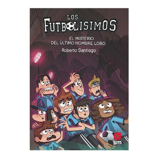 Los Futbolísimos 16. El misterio del último hombre lobo