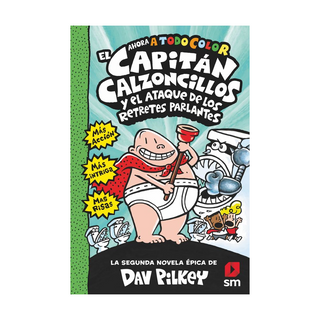 Portada del libro El Capitán Calzoncillos y el Ataque Retretes Parlantes de Dav Pilkey