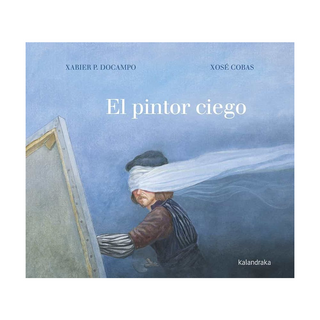 Portada del libro El Pintor Ciego de Xabier P. Docampo