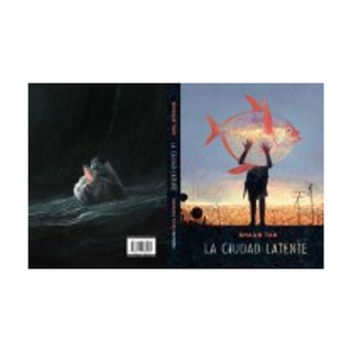 Portada del libro La Ciudad Latente de Shaun Tan