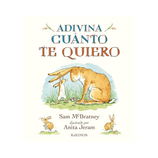 Portada del libro ADIVINA CUANTO TE QUIERO (T.D.), 31ª ED. de Sam Mcbratney