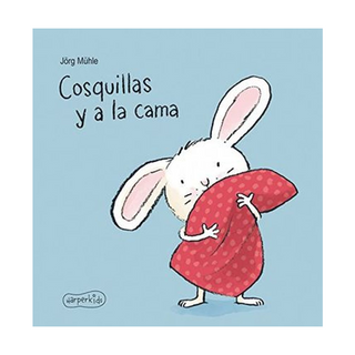 Portada del libro Cosquillas y a la Cama de Jorg Muhle