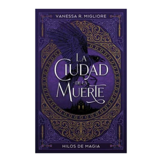 La Ciudad de la muerte (Hilos de magia 1)