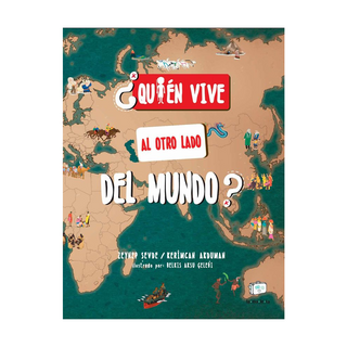 Portada del libro ¿Quién vive al otro lado del mundo? de Kerimcan Akduman;Zeynep Sevde;Belkıs Aksu;Astor García
