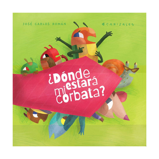 Portada del libro ¿dónde Estará Mi Corbata? de Roman, Jose Carlos
