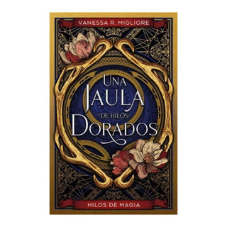 Una jaula de hilos dorados (Hilos de magia 2)