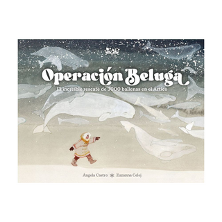 Portada del libro OPERACION BELUGA de CASTRO DIAZ,ANGELA/CELEJ,ZUZANNA