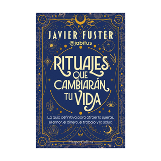 Portada del libro RITUALES QUE CAMBIARAN TU VIDA. Guia para atraer l de Fuster, Javier