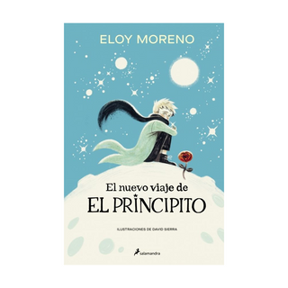 Portada del libro El nuevo viaje de El Principito (ed. tapa blanda) de Eloy Moreno;David Sierra