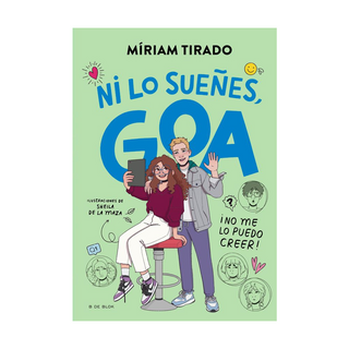 Portada del libro Me Llamo goa 5 -¡ Ni lo Sueñes, Goa! de Miriam Tirado
