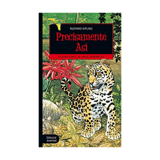 Portada del libro Precisamente Asi de Kipling, Rudyard