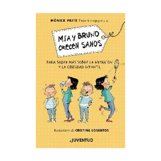 Portada del libro Mia y Bruno Crecen Sanos de Monica Peitx I Triay