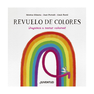 Portada del libro Revuelo de colores. ¡Jugamos a restar colores! de Montse Ginesta;Joan Portell;Lluís Farré